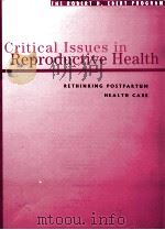 CRITICAL ISSUES IN REPRODUCTIVE HEALTH RETHINKING POSTPARTUM HEALTH CARE     PDF电子版封面     