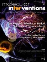 MOLECULAR INTERVENTIONS THE COMPLEX BEHAVIOR OF LITHIUM AN OVERIVEW OF THERAPEUTIC TARGETS     PDF电子版封面     