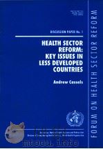 HEALTH SECTOR REFORM:KEY ISSUES IN LESS DEVELOPED COUNTRIES   1997  PDF电子版封面     