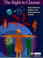 THE RIGHT TO CHOOSE:REPRODUCTIVE RIGHTS AND REPRODUCTIVE HEALTH（ PDF版）