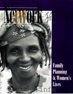 NETWORK FAMILY HEALTH INTERNATIONAL FAMILY PLANNING & WOMEN'S LIVES     PDF电子版封面     