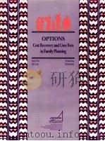 OPTIONS COST RECOVERY AND USER FEES IN FAMILY PLANNING（1993 PDF版）