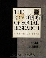 THE PRACTICE OF SOCIAL RESEARCH EIGHTH EDITION   1998  PDF电子版封面  053450468X   