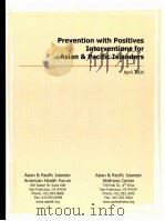 PREVENTION WITH POSITIVES INTERVENTIONS FOR ASIAN & PACIFIC ISLANDERS     PDF电子版封面     