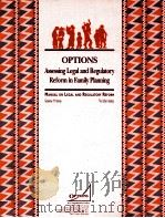 OPEIONS ASSESSING LEGAL AND REGULATORY REFORM IN FAMILY PLANNING     PDF电子版封面     