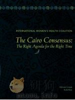 THE CAIRO CONSENSUS:THE RIGHT AGENDA FOR THE RIGHT TIME     PDF电子版封面     
