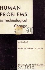 HUMAN PROBLEMS IN TECHNOLOGICAL CHANGE（1952 PDF版）