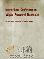 INTERNATIONAL CONFERENCE ON VEHICLE STRUCTURAL MECHANICS:FINITE ELEMENT APPLICATION TO VEHICLE DESIG（1974 PDF版）