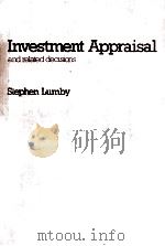 INVESTMENT APPRAISAL AND RELATED DECISIONS STEPHEN LUMBY   1981  PDF电子版封面    S.P.LUMBY 