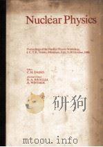 NUCLEAR PHYSICS   1982  PDF电子版封面    C.H.DASSO R.A.BROGLIA A.WINTHE 