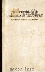 THE PETROLEUM CHEMICALS INDUSTRY   1967  PDF电子版封面     