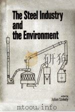 THE STEEL INDUSTRY AND THE ENVIRONMENT（1973 PDF版）