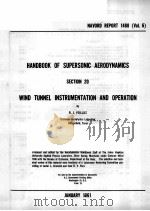 NAVORD REPORT 1488  VOL.6  HANDBOOK OF SUPERSONIC AERODYNAMICS  SECTIONS 20 WIND TUNNEL INSTRUMENTAT   1961  PDF电子版封面    R.J.VOLLUZ 