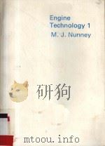 ENGINE TECHNOLOGY 1   1981  PDF电子版封面    M.J.NUNNEY 