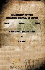 QUARTERLY OF THE COLORADO SCHOOL OF MINES A ROCK DRILLABILITY INDEX APRIL 1969 VOLUME 64UMBER 2（1969 PDF版）