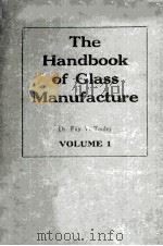 THE HANDBOOK OF GLASS MANUFACTURE VOLUME 1   1974  PDF电子版封面    FAYV.TOOLEY 