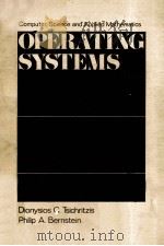 COMPUTER SCIENCE AND APPLIED MATHEMATICS OPERATING SYSTEMS   1974  PDF电子版封面    DIONYSIOS C.TSICHRITZIS PHILIP 