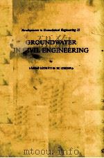 GROUNDWATER IN CIVIL ENGINEERING   1983  PDF电子版封面     