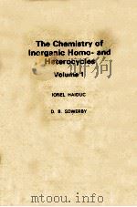 THE CHEMISTRY OF INORGANIC HOMO-AND HETEROCYCLES VOLUME 1（1987 PDF版）