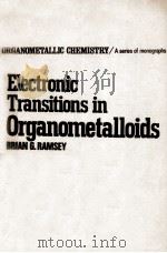 ELECTRONIC TRANSITIONS IN ORGANOMETALLOIDS（1969 PDF版）