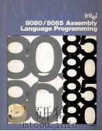 8080/8085 ASSEMBLY LANGUAGE PROGRAMMING   1979  PDF电子版封面     