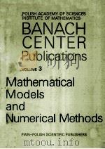 MATHEMATICAL MODELS AND NUMERICAL METHODS   1978  PDF电子版封面    A.N.TIKHONOV 