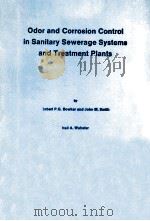ODOR AND CORROSION CONTROL IN SANITARY SEWERAGE SYSTEMS AND TREATMENT PLANTS   1989  PDF电子版封面     