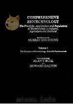 COMPREHENSIVE BIOTECHNOLOGY MURRAY MOO-YOUNG VOLUME 1 THE PRINCIPLES OF BIOTECHNOLOGY:SCIENTIFIC FUN   1985  PDF电子版封面    ALAN T.BULL AND HOWARD DALTON 