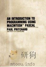 AN INTRODUCTION TO PROGRAMMING USING MACINTOSH TM PASCAL PAUL PRITCHARD UNIVERSITY OF QUEENSLAND（1988 PDF版）