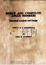 SINGLE AND COMPOUND ANGLE MEMBERS STRUCTURAL ANALYSIS AND DESIGN（1985 PDF版）