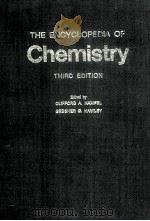THE ENCYCLOPEDIA OF CHEMISTRY THIRD EDITION（1973 PDF版）