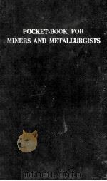 POCKET-BOOK FOR MINERS AND METALLURGISTS FIFTH EDITION（1951 PDF版）