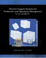 DECISION SUPPORT SYSTEMS FOR PRODUCTION AND OPERATIONS MANAGEMENT  FOR USE WITH IBM PC（1986 PDF版）