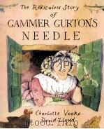 THE RIDICULOVS STORY OF GAMMER GURTON'S NEEDLE   1987  PDF电子版封面  0744506409  CHARLOTTE VOAKE  DAVID LLOYD 
