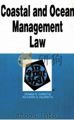 COASTAL AND OCEAN MANAGEMENT LAW IN A NUTSHELL  SECOND EDITION   1999  PDF电子版封面  0314233065   