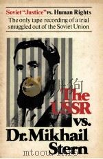 THE USSR VS.DR.MIKHAIL STERN  THE ONLY TAPE RECORDING OF A TRIAL SMUGGIED OUT OF THE SOVIET UNION（1977 PDF版）