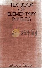 TEXTBOOK OF ELEMENTARY PHYSICS VOLUME 3（1972 PDF版）