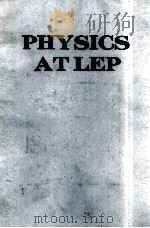 PHYSICS AT LEP   1990  PDF电子版封面  981020227X  M.Aguilar-Benitez and M.Cerrad 