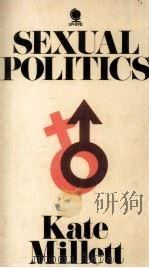 Sexual Politics   1971  PDF电子版封面    Kate Millett 