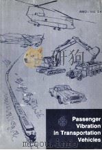 PASSENGER VIBRATION IN TRANSPORTATION VEHICLES AMD-VOL.24   1977  PDF电子版封面     