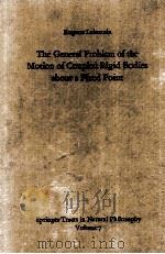 THE GENERAL PROBLEM OF THE MOTION OF COUPLED RIGID BODIES ABOUT A FIXED POINT（1965 PDF版）