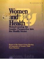 WOMEN AND HEALTH MAINSTREAMING THE GENDER PERSPECTIVE INTO THE HEALTH SECTOR     PDF电子版封面     