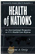 HEALTH OF NATIONS:AN INTERNATIONAL PERSPECTIVE ON U.S.HEALTH CARE REFORM SECOND EDITION   1993  PDF电子版封面  0871878712  LAURENE A.GRAIG 