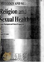 RELIGION AND SEXUAL HEALTH   1992  PDF电子版封面  0792317521  RONALD M.GREEN 
