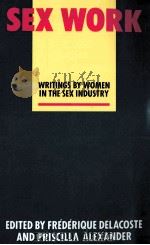 SEX WORK WRITINGS BY WOMEN IN THE SEX INDUSTRY   1987  PDF电子版封面     