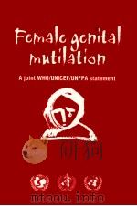 FEMALE GENITAL MUTILATION A JOINT WHO/UNICEF/UNFPA STATEMETN   1997  PDF电子版封面     