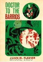 COCTOR TO THE BARRIOS   1970  PDF电子版封面    JUAN M.FLAVIER 