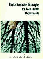 HEALTH EDUCATION STRATEGIES FOR LOCAL HEALTH DEPARTMENTS     PDF电子版封面     