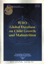 WHO GLOBAL DATABASE ON CHILD GROWTH AND MALNUTRITION   1997  PDF电子版封面     