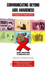 COMMUNICATING BEYOND AIDS AWARENESS A MANUAL FOR SOUTH AFRICA     PDF电子版封面     